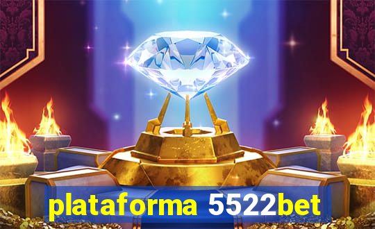 plataforma 5522bet